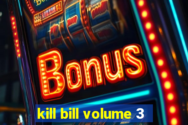 kill bill volume 3